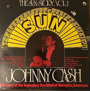 LP - Johnny Cash – The Sun Story Vol.1 (Novo - Lacrado) (Importado US)