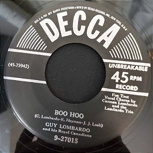COMPACTO - Guy Lombardo - Boo Hoo / A Sailboat In The Moonlight (Importado US) (7")
