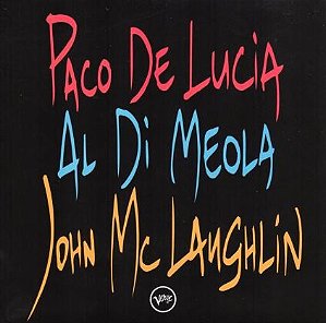 CD - Paco De Lucía, Al Di Meola, John McLaughlin – The Guitar Trio - Importado (US) (Novo - Lacrado)