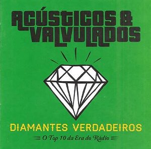 CD - Acústicos & Valvulados – Diamantes Verdadeiros - O Top 10 Da Era Do Rádio (Novo - Lacrado)