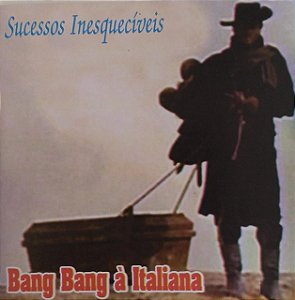 CD - Sucessos Inesquecíveis - Bang Bang à Italiana