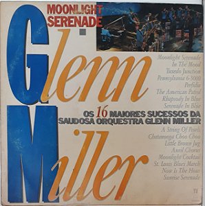 LP - Glenn Miller – Os 16 Maiores Sucessos Da Saudosa Orquestra Glenn Miller