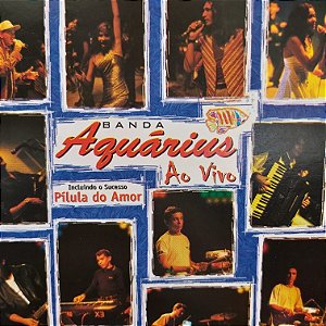 CD - Banda Aquárius - Ao Vivo - Incluindo o Sucesso Pílula do Amor
