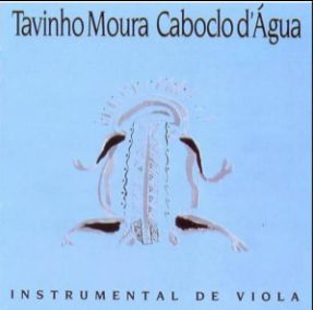 CD - Tavinho Moura – Caboclo D'Água - (Instrumental de Viola)