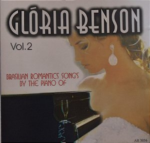 CD - Glória Benson - Volume 2 - Brazilian Romantic Songs By The Piano Of