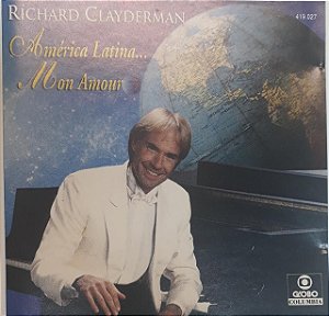 CD - Richard Clayderman – America Latina Mon Amour