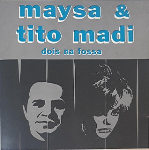 CD - Maysa & Tito Madi – Dois Na Fossa