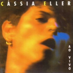 CD - Cássia Eller – Ao Vivo