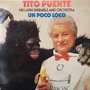 LP - Tito Puente His Latin Ensemble & Orchestra – Un Poco Loco