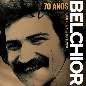 CD - Belchior – 70 Anos - Pequeno Mapa Do Tempo (Novo - Lacrado)