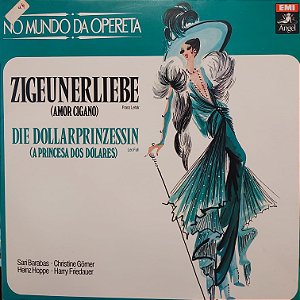 LP - Franz Lehár, Leo Fall – Zigeunerliebe (Amor Cigano) - Die Dollarprinzessin (A Princesa dos Dólares) (Coleção - No Mundo da Opereta)