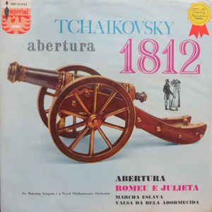 LP - Tchaikovsky / Royal Philharmonic Orchestra, Sir Malcolm Sargent – Abertura "1812" - Marcha Eslava - Romeu & Julieta - Valsa do Ballet "A Bela Adormecida"