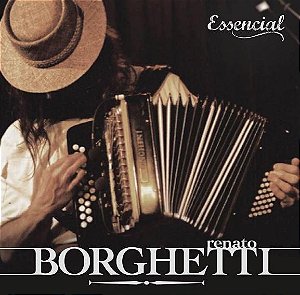 CD - Renato Borghetti – Essencial - Novo (Lacrado)