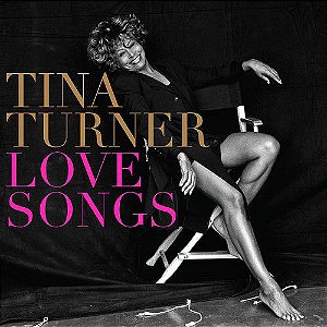 CD - Tina Turner – Love Songs ( NOVO LACRADO )