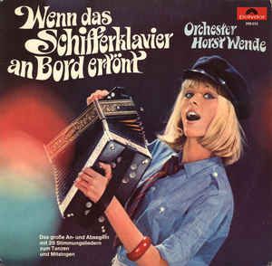 LP - Orchester Horst Wende – Wenn Das Schifferklavier An Bord Ertönt