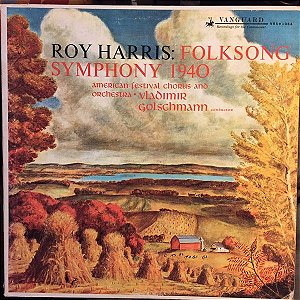 LP - Roy Harris – American Festival Chorus* And Orchestra · Vladimir Golschmann – Folksong Symphony 1940