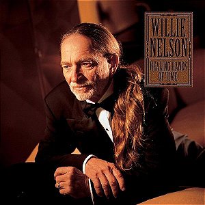CD -Willie Nelson ‎– Healing Hands Of Time ( Capa lateral Impressa em preto e branco)