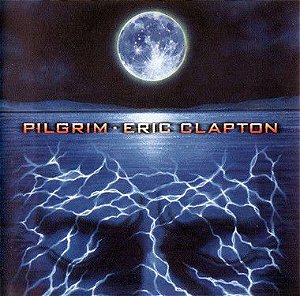 CD - Eric Clapton ‎– Pilgrim ( Capa Lateral impressa em preto em branco )