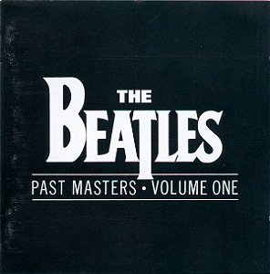 CD - The Beatles ‎– Past Masters • Volume One ( Capa Lateral Impressa em Preto e Branco )