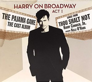 CD - Harry Connick, Jr. – Harry On Broadway, Act 1 (The Pajama Game / Songs From Thou Shalt Not) - Importado (US) (BOX (Duplo))