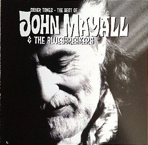 CD - John Mayall & The Bluesbreakers – Silver Tones - The Best Of - IMP (US)
