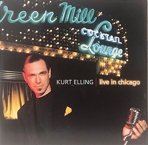CD - Kurt Elling – Live In Chicago - Importado (US)