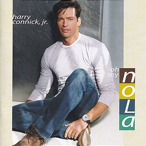 CD - Harry Connick, Jr. – Oh, My Nola - IMP (US)