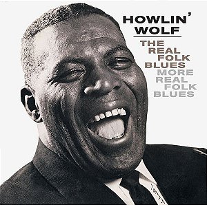CD - Howlin' Wolf – The Real Folk Blues / More Real Folk Blues - IMP (US) - Remastered & Revisited