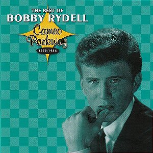 CD - Bobby Rydell – The Best Of Bobby Rydell Cameo Parkway 1959-1964
