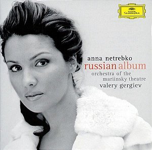 CD - Anna Netrebko, Orchestra Of The Mariinsky Theatre, Valery Gergiev – Russian Album