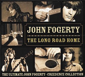 CD - John Fogerty, Creedence Clearwater Revival – The Long Road Home: The Ultimate John Fogerty · Creedence Collection – IMP (US)