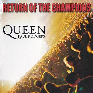 CD - Queen + Paul Rodgers – Return Of The Champions (Duplo)
