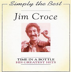 CD - Jim Croce – Time In A Bottle (His Greatest Hits) – IMP (EU)