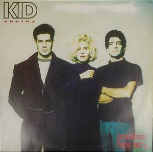 LP - Kid Abelha E Os Abóboras Selvagens – Greatest Hits 80's  (Encarte incluso)