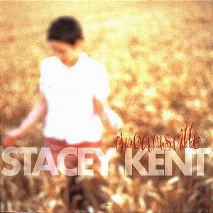 CD - Stacey Kent – Dreamsville – IMP (UK)