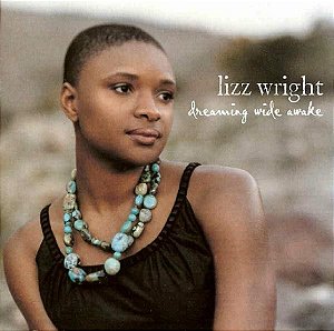 CD - Lizz Wright – Dreaming Wide Awake