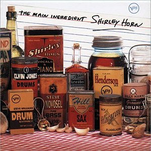 CD - Shirley Horn – The Main Ingredient (IMP USA)
