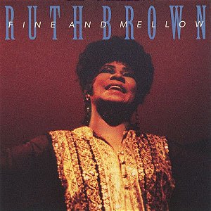 CD - Ruth Brown – Fine And Mellow (IMP USA)