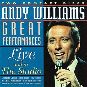 CD - Andy Williams – Great Performances Live And In The Studio – IMP (US)