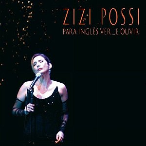 CD - Zizi Possi – Para Inglês Ver... E Ouvir