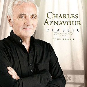 CD - Charles Aznavour – Classic - Tour Brasil
