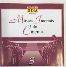 CD - Coleção Musicas Imortais do Cinema - Volume 3 - Coleção O DIA (Vários Artistas)