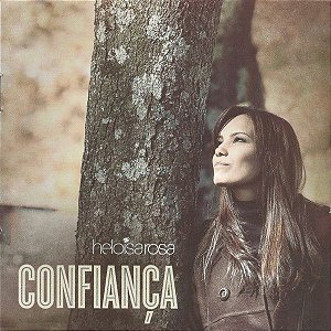 CD - Heloísa Rosa – Confiança (Digipack)
