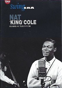DVD - Nat King Cole – Swing Era - Soundies And Telescriptions (Lacrado) (IMP - Spain)