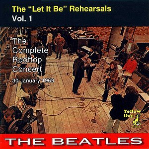 CD - The Beatles – The "Let It Be" Rehearsals, Vol. 1 - The Complete Rooftop Concert - Importado (Bootleg)