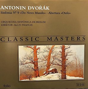 CD - Antonín Dvořák – Classic Masters- Sinfonia N°9 <<Do Novo Mundo>> - Abertura <<Otelo>>