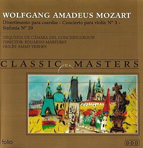 CD - Wolfgang Amadeus Mozart – Divertimento Para Cuerdas - Concierto Para Violín No. 3 - Sinfonía No. 29