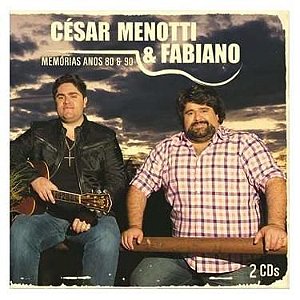 CD - César Menotti & Fabiano – Memórias Anos 80 E 90