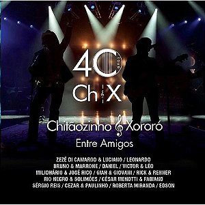 CD - Chitãozinho & Xororó - Entre Amigos - 40 Anos