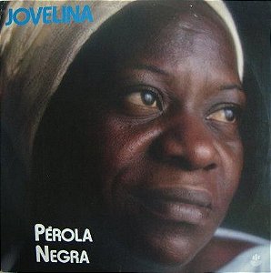 LP - Jovelina Pérola Negra (1986) ( com a música "Menina Você Bebeu...")